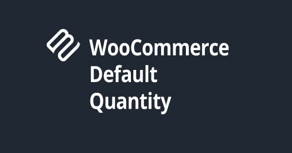 افزونه ووکامرس سفارشی سازی خرید محصولات | WooCommerce Default Quantity