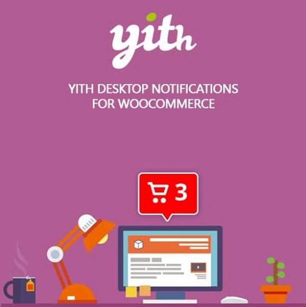 افزونه ایجاد اعلان برای ووکامرس | YITH WooCommerce Desktop Notifications